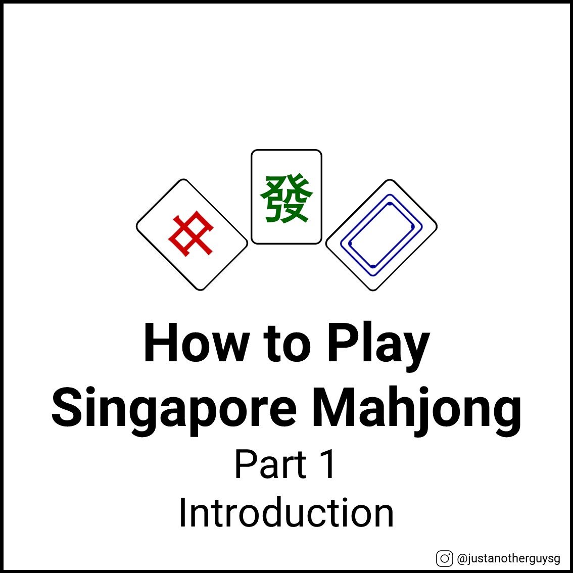 How to Play Singapore Mahjong – Part 1
