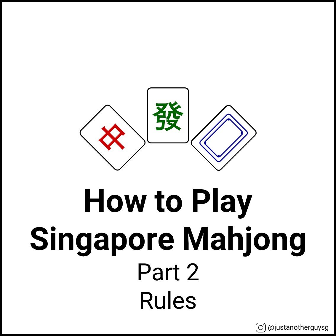 How to Play Singapore Mahjong – Part 2
